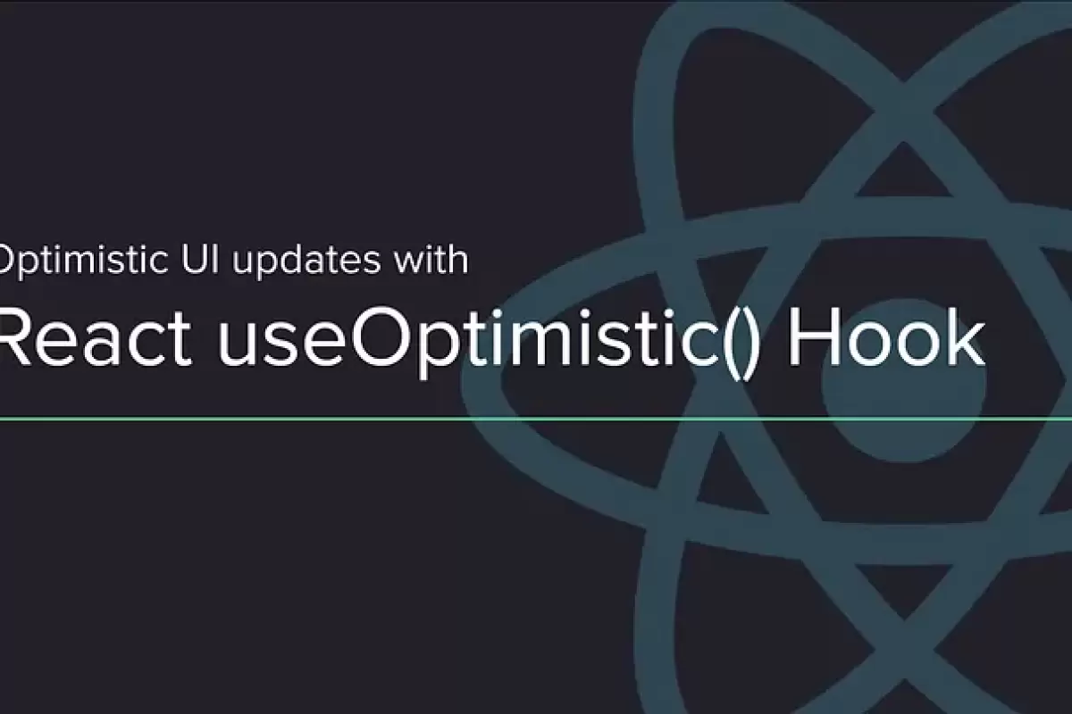 useOptimistic() Hook’un Kullanımı